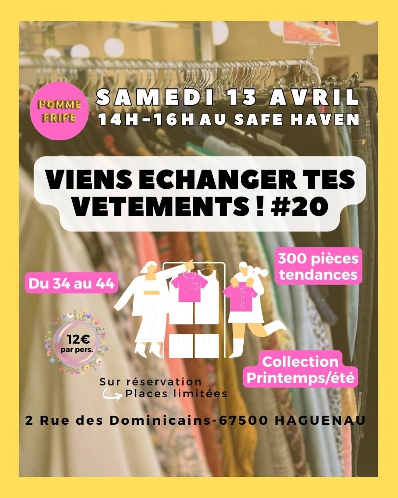 Echange de vêtements - POMME FRIPE X SAFE HAVEN - HAGUENAU